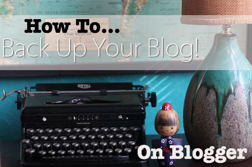 how to backup blogger blog