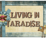 Living in Taradise Living in Taradise