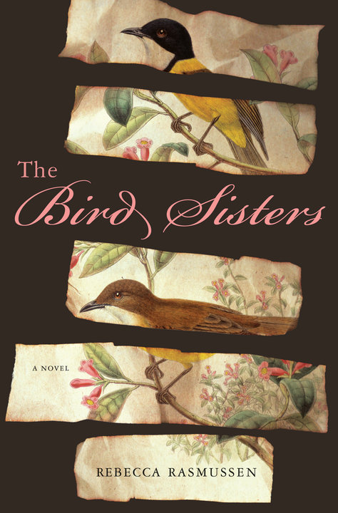 My Thoughts On:  The Bird Sisters by Rebecca Rasmussen