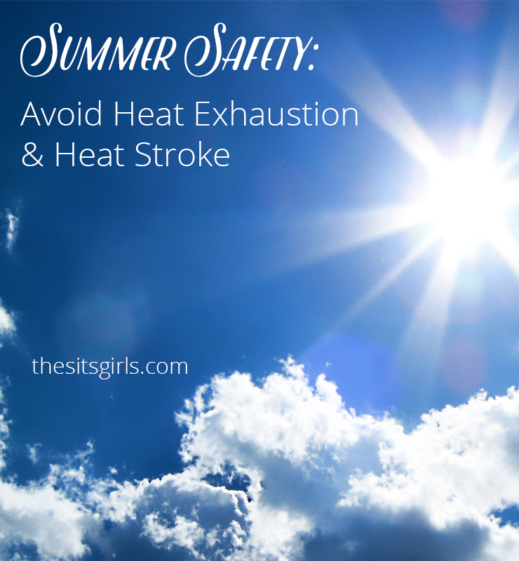 Get ready for summer fun by learning the signs of heat exhaustion and heat stroke. Keep your family safe this summer with these simple tips! 