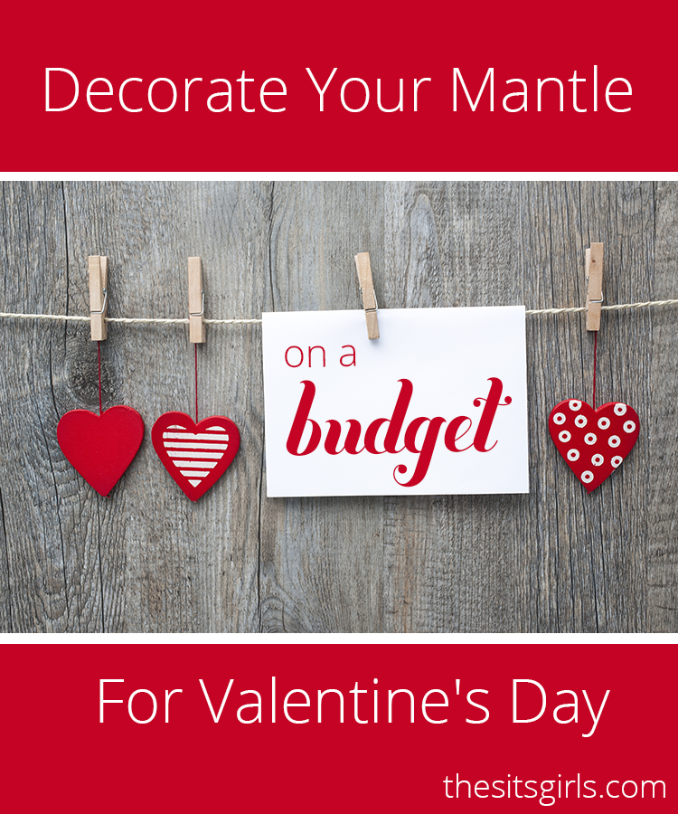Turn your mantle into a Valentine's Day celebration without breaking into your piggy bank. These budget-friendly decorating ideas will inspire you to add a little extra love to your home. 