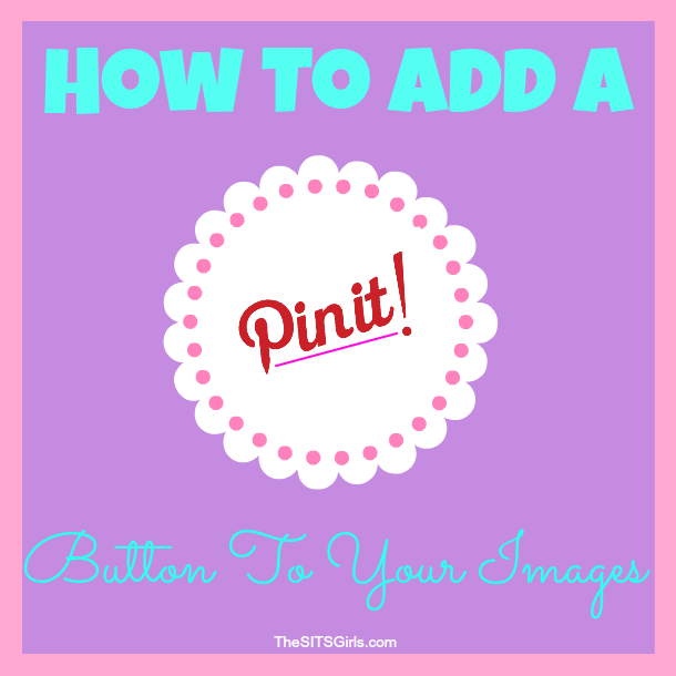 How to Add a Pinterest Pin It Button to Your Images