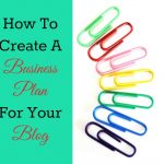 How To Create A Business Plan For Your Blog