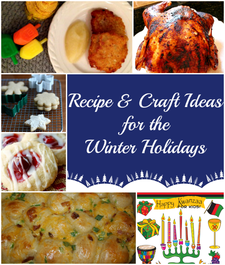 Our favorite recipe and craft ideas for Christmas, Hanukkah, and Kwanzaa.