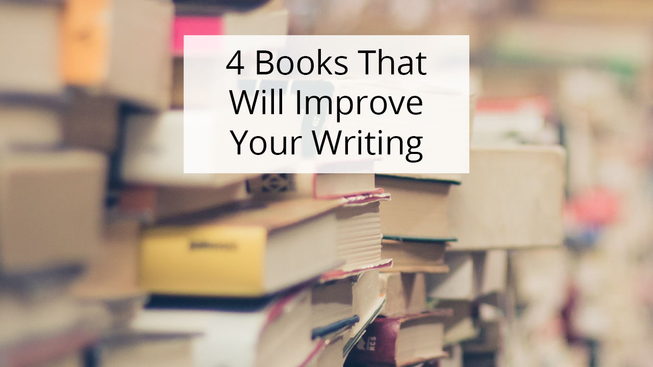 Best Books On Writing Books To Make You A Better Writer