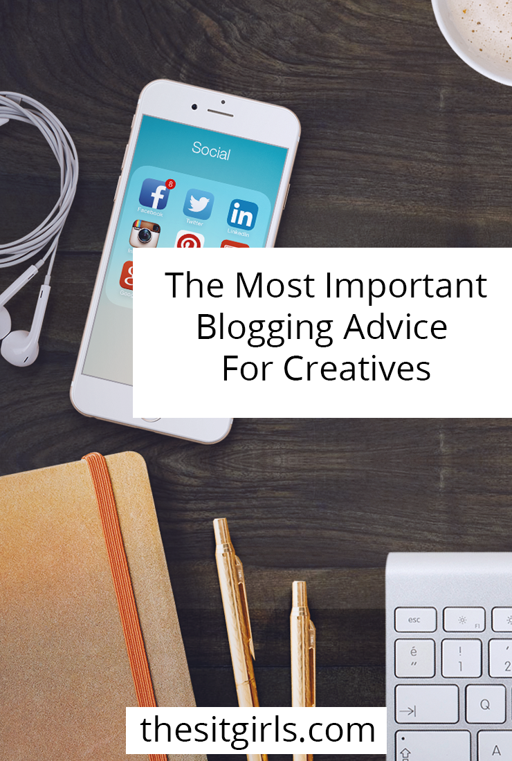 The Most Important Blogging Advice For Creatives 