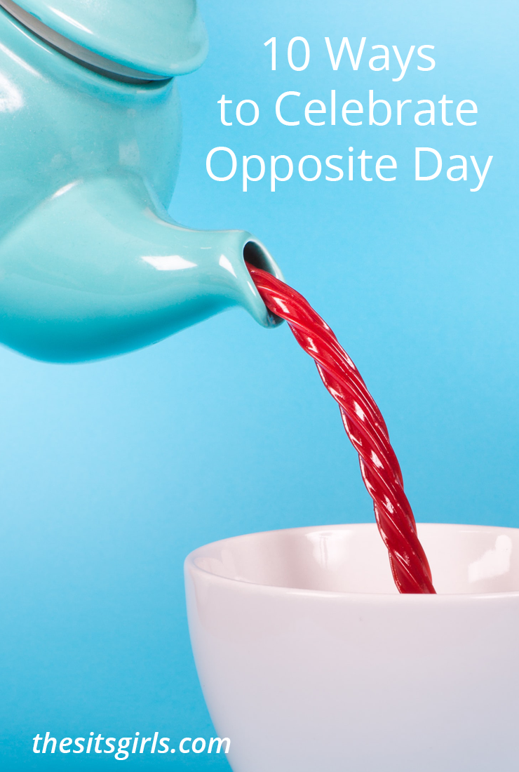 Great ideas to help you celebrate Opposite Day with your kids. Super fun.