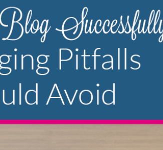 Blogging Pitfalls To Avoid