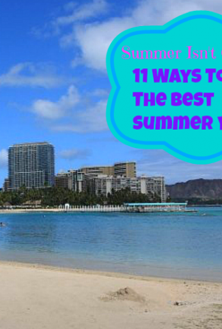11 Ways to Have the Best Summer Yet