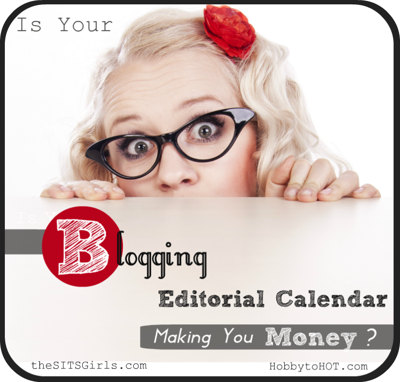 Is your Editorial Calendar making you money? How to make your blogging calendar work for you! 