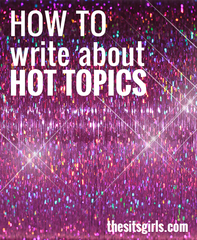 Blog Tips | Ever wanted to write about something controversial on your blog, but were afraid of the response. These tips will help you write about hot topics with grace.