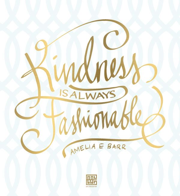 kindness is always fashionable
