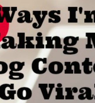 Making Blog Content Go Viral