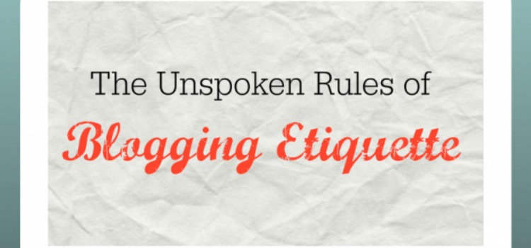 The Unspoken Rules Of Blogging Etiquette The SITS Girls
