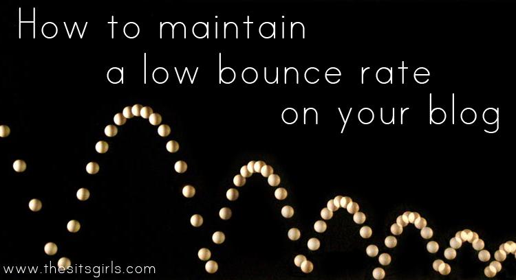 maintain a low bounce rate