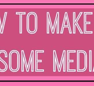 how to make an awesome media kit