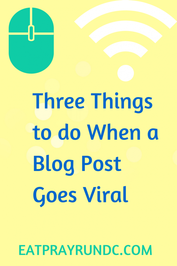 What To Do When Your Blog Post Goes Viral