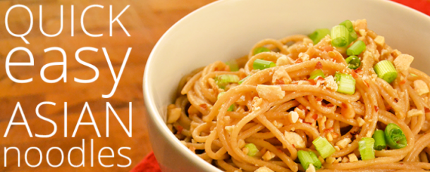 Quick Easy Asian Noodles