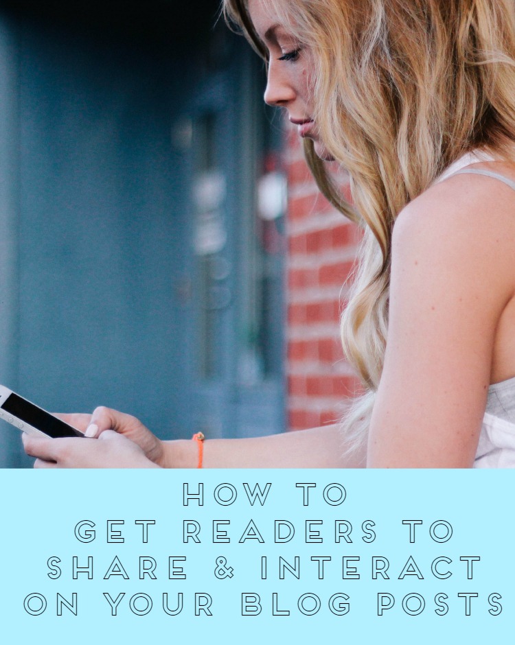 Learn the secrets to get your readers to interact on your blog and share your posts on social media | Blogging Tips