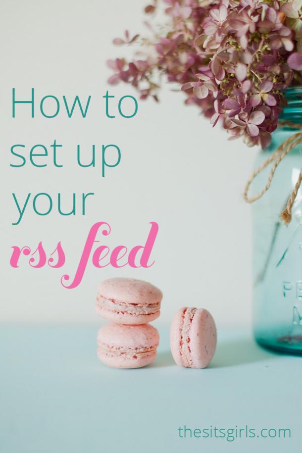 How To Set Up And Optimize Your RSS Feed