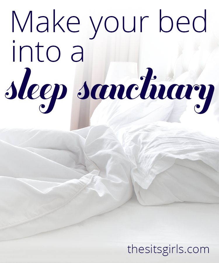 If you really want to sleep better at night, plan ahead and make your bedroom into a sleep sanctuary.
