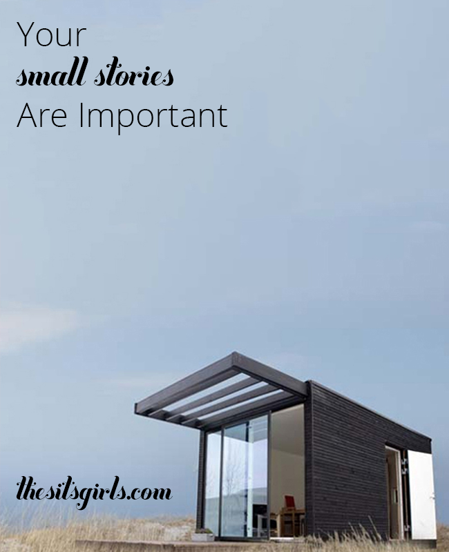 Every story from your life is important, and no story is too small | Blogging Inspiration