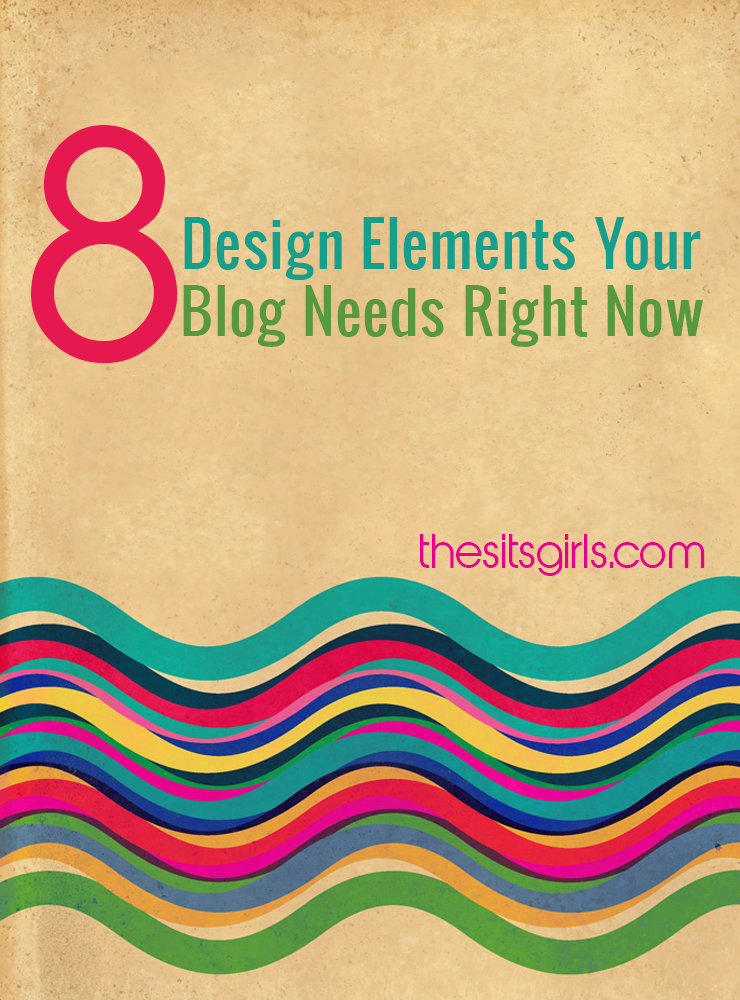 Your blog design is the first impression you make on new visitors. Check out this list of 8 design elements your blog needs to have right now, and see if you are missing something important. | Blog Tips