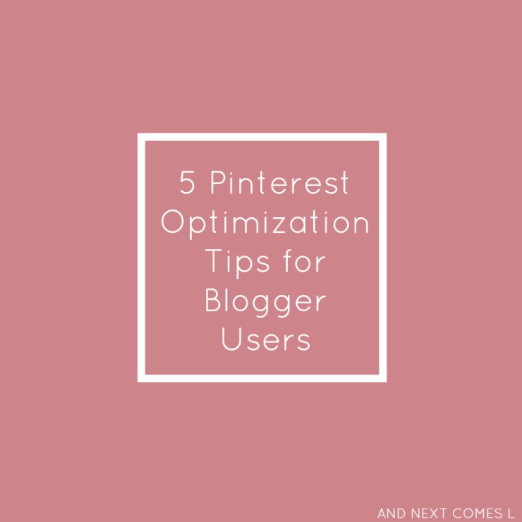 Learn how to optimize your Blogger blog for Pinterest. | Blogging Tips | Pinterest Tips