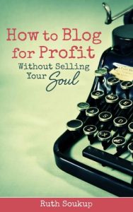 How To Blog For Profit: Without Selling Your Soul is a great book for bloggers who want to make money online. 