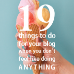 Lacking motivation? Feeling blah and uninspired? We have 19 things entrepreneurs and bloggers can do on those days when they don't feel like doing anything at all. | Blogging Tips
