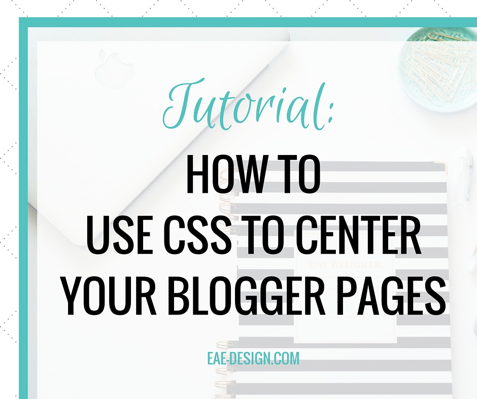 center your blogger pages