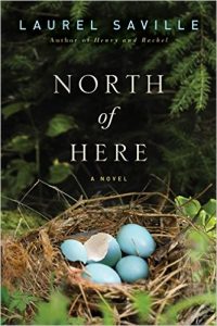 North Of here by Laurel Saville