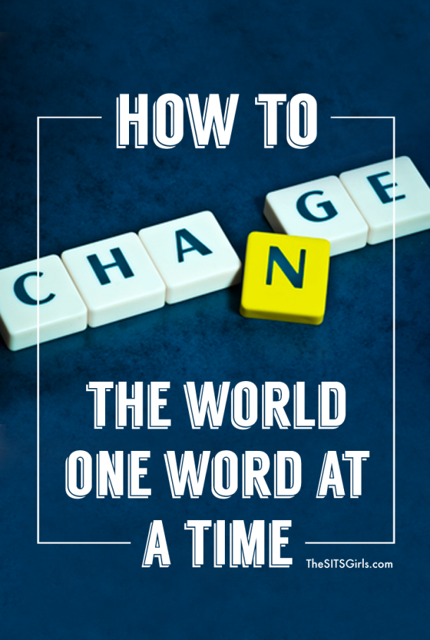 Changing the World, One Word at a Time