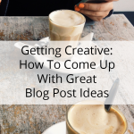 Get creative! Come up with great writing ideas for your blog with these tips.