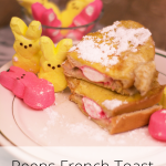 Peeps French Toast Recipe | This is a fun treat for Easter morning breakfast!