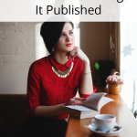 Writing Tips | Publishing Tips | Do you dream of becoming a published author, but don't know where to start? Click through for 10 steps to writing a book and getting it published. Includes resources for writing a great query letter.