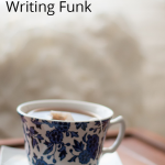 Writing Tips | 4 simple steps to get out of a writing funk.