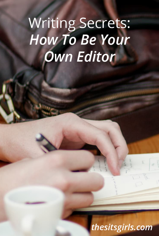 Writing Secrets: How To Be Your Own Editor | Secrets To Great Writing