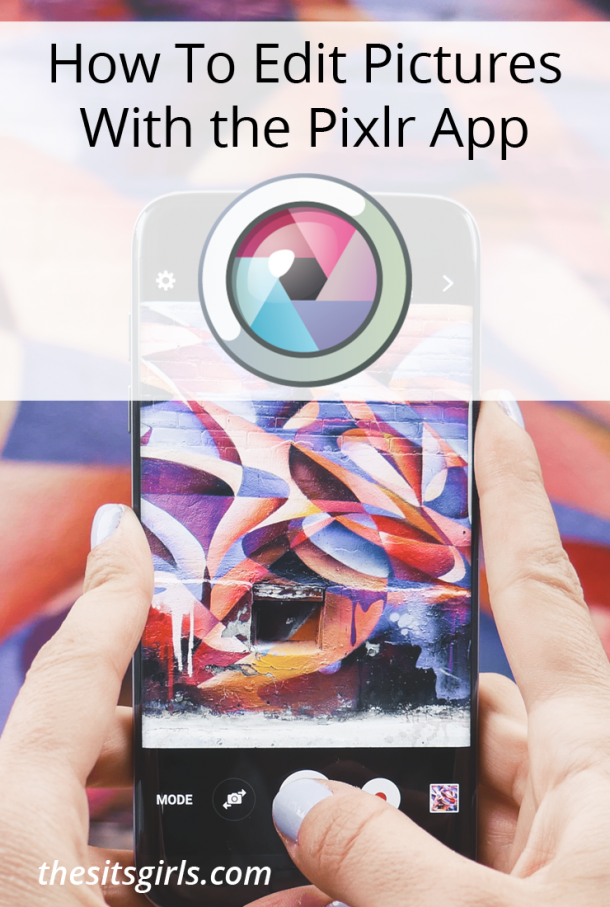 How To Edit Photos With The Pixlr App Photo Editing App how-to-edit-photos-with-the-pixlr-app-photo-editing-app