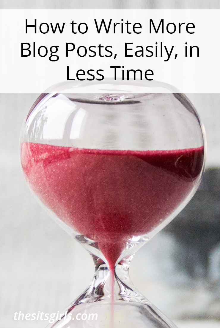 How to Write More Blog Posts, Easily, in Less Time