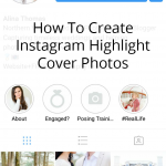 How to Create Cover Photos for Instagram Story Highlights