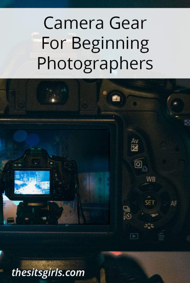Camera Gear For Beginning Photographers