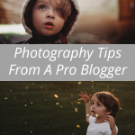 Photography Tips From A Pro Blogger
