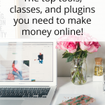 Blogging Resources: The top tools, classes, and plugins you need to make money online!