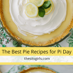 Photo of lemon pie with the words: The Best Pie Recipes for Pi Day.