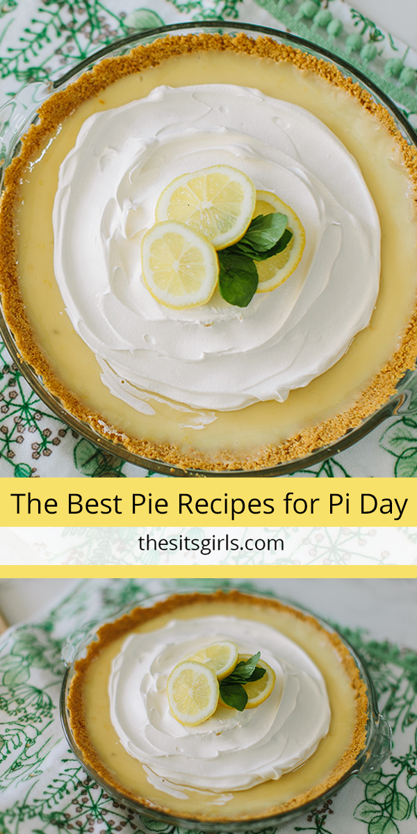 Photo of lemon pie with the words: The Best Pie Recipes for Pi Day.