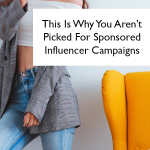 Photo of woman standing by a chair holding her phone with the words, 'This is why you aren't picked for sponsored influencer campaigns.'