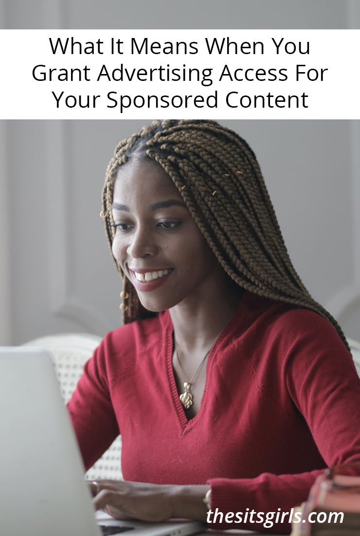 Woman typing on a computer with the words What it means when you grand advertising access for your sponsored content.