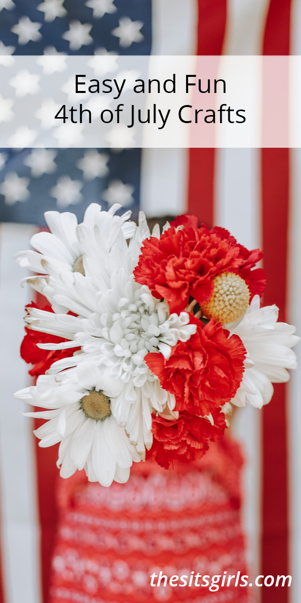 Flowers in front of an American flag with the words Easy and Fun 4th of July Crafts.