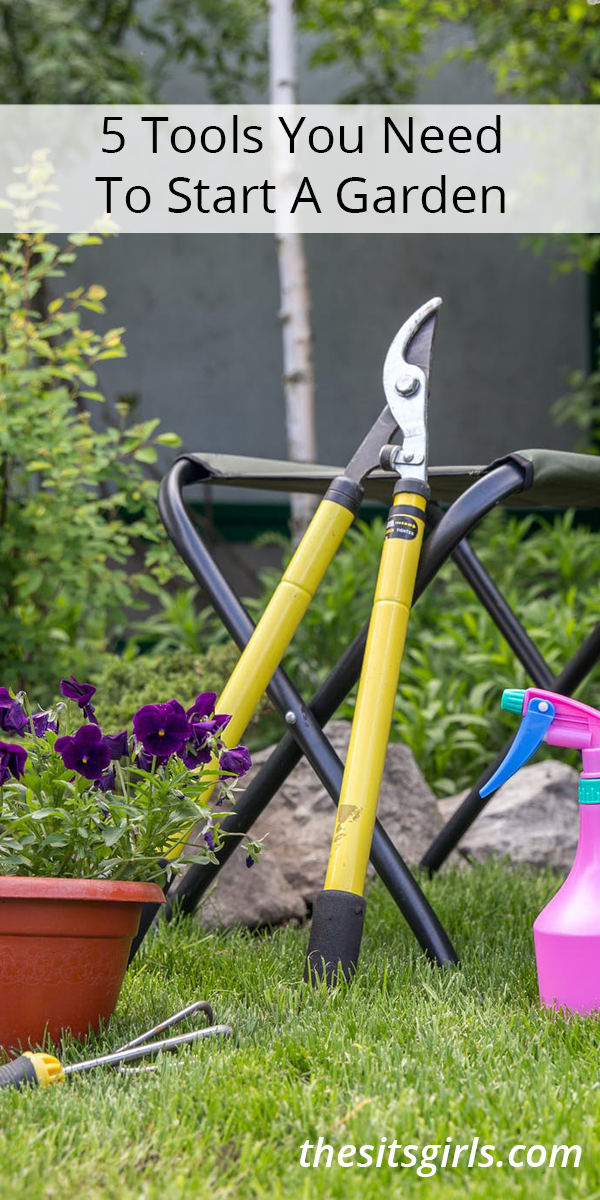 Picture of gardening tools with the text 5 tools you need to start a garden on top.